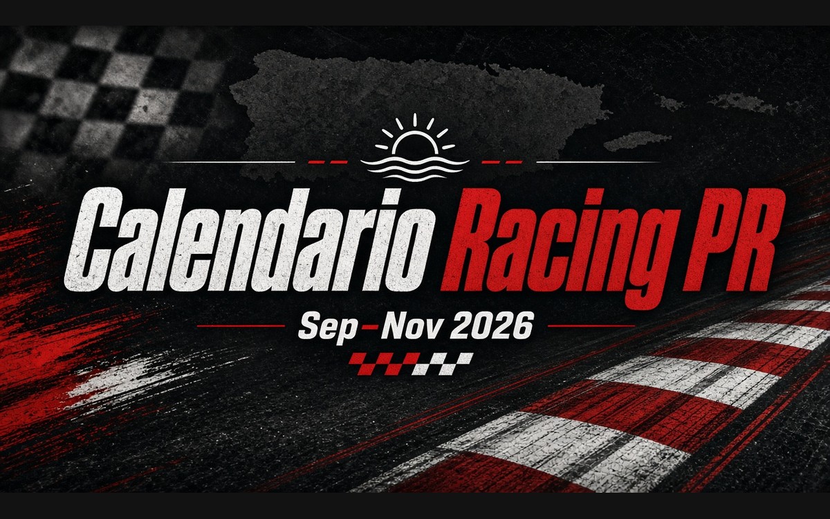 Calendario de eventos racing en Puerto Rico: septiembre–noviembre 2026