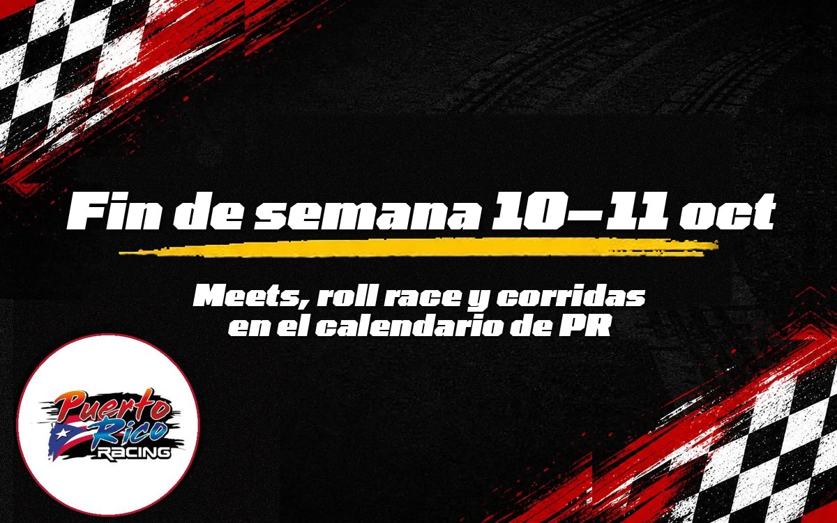 Fin de semana racing en Puerto Rico: 10 y 11 de octubre 2026 — Puerto Rico Racing